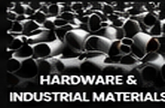 Hardware and industrial materials